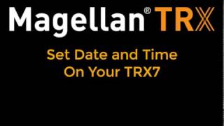 Setting Date Time and Time Zone on your Magellan TRX7 [upl. by Crispa]