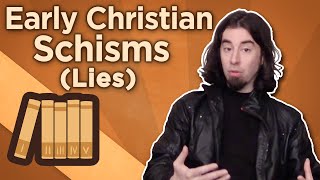 Early Christian Schisms  Lies  Extra History [upl. by Erick]