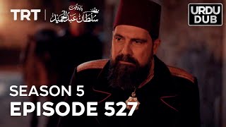 Payitaht Sultan Abdulhamid Episode 527  Season 5 [upl. by Kristo]