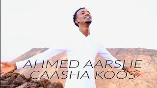 Ahmed Aarshe  Caasho Koos  Music Video 2019 [upl. by Janey828]