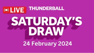 Thunderball live draw tonight Saturday 24 Feb 2024  thunderball live tonight draw [upl. by Reichert789]