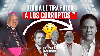 OZORIA LE TIRA FUEGO A LOS CORRUPTOS [upl. by Arette]