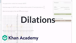 Thinking about dilations  Transformations  Geometry  Khan Academy [upl. by Gallenz]