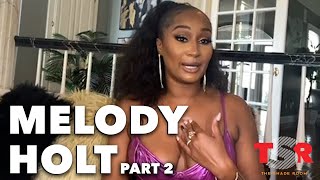 EXCLUSIVE Whew Melody Holt Spills The Tea On Custody Battle With ExHusband Martell Holt  Part 2 [upl. by Cioban768]