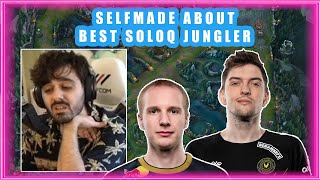 Selfmade About BEST SoloQ JUNGLER 🤔 [upl. by Ylatan]