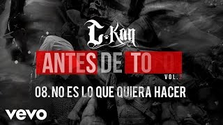 CKan  No Es Que Lo Quiera Hacer Audio [upl. by Aikrehs]