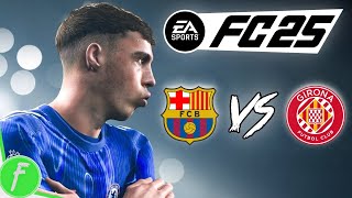 EA Sports FC 25 Barcelona VS Girona FC Gameplay HD PC  NO COMMENTARY [upl. by Akeenat]