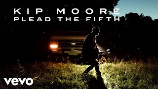 Kip Moore  Plead The Fifth Acoustic Audio [upl. by Anaitsirk]