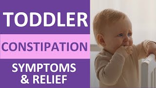 Toddler Constipation Relief Symptoms Foods to Avoid Remedies [upl. by Reinhart]