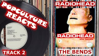 Radiohead  The Bends Reaction  PopCulture Reacts [upl. by Hevak]