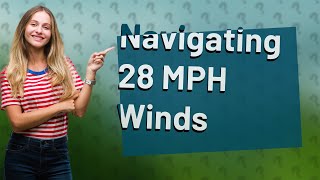 Is 28 mph wind high [upl. by Nosidda]