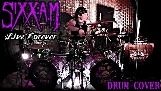 SIXXAM quot Live Forever quot by Franky COSTANZA  Drum Cover [upl. by Whittemore]