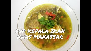 ULU JUKU  SUP KEPALA IKAN KHAS MAKASSAR  WAJIB COBA [upl. by Wilfred724]