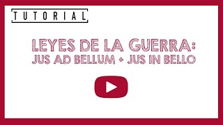 Tutorial ¿Qué son jus ad bellum y jus in bello [upl. by Zoila]