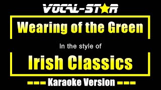 Wearing of the Green Karaoke  Irish Classics Karaoke Version [upl. by Davide161]