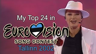 Eurovision 2002  My Top 24 with comments [upl. by Latoye799]