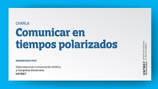 Charla Comunicar en tiempos polarizados [upl. by Zerlina262]