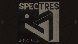 Spectres  Utopia [upl. by Asiluj512]