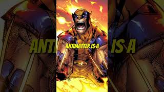 Could Wolverine’s Adamantium Really Survive Antimatter [upl. by Nikoletta]