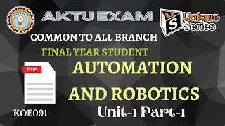 Unit 11  Automation and Robotics  AKTU Lecture  UniqueSeries  Btech final year  ALL Branch [upl. by Anileva]