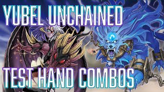 YUGIOH Yubel Unchained Test Hand Combos [upl. by Soll]