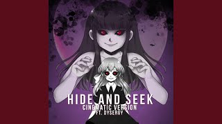 Hide and Seek feat Dysergy Cinematic Version [upl. by Idhem]