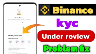 Binance Under review identity verification  how to fix binance verification under review problem [upl. by Angus363]