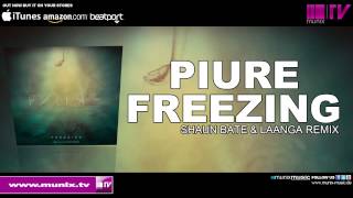 Piure  Freezing Shaun Bate amp Laanga Remix [upl. by Middlesworth275]