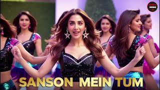 Saanson Mein Tum  New Item Song Item Song 2024  Bollywood Songs  Hits Romantics Songs romantic [upl. by Sabas]