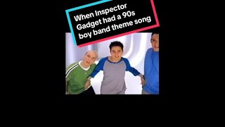 When Inspector Gadget had a 90s boy band theme song [upl. by Firahs447]