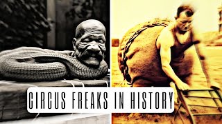 Top 8 Fascinating Circus Freaks in History Unbelievable RealLife Stories [upl. by Annoet]