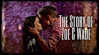 The Story of Zoe amp Wade [upl. by Llovera]