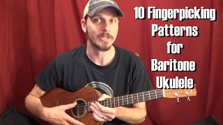 10 Fingerpicking Patterns for Baritone Ukulele [upl. by Oiramat591]