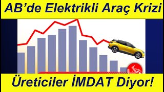 ABde Elektrikli Satışları Çakıldı Üreticiler Krizde [upl. by Zilada]