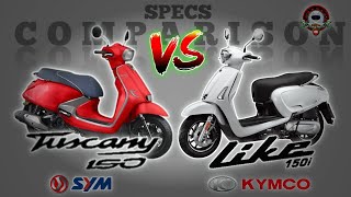 SYM TUSCANY 150 vs KYMCO LIKE 150i SPECS COMPARISON [upl. by Assinna]