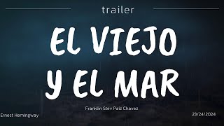 TRAILER EL VIEJO Y EL MAR DE ERNEST HEMINGWAY [upl. by Haila]