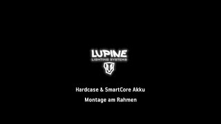 Lupine Lights  Hardcase amp SmartCore Akku Montage am Rahmen German [upl. by Pierpont]