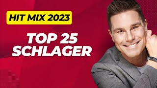 TOP 25 ⭐ SCHLAGER FÜR ALLE 2023 ⭐ SCHLAGER [upl. by Eliga]