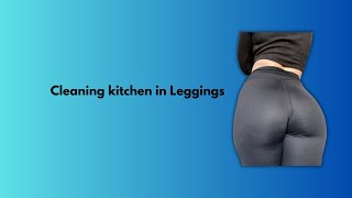 Low angle cleaning in leggings [upl. by Alram381]