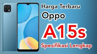 Harga Terbaru dan Spesifikasi Oppo A15s 2022 [upl. by Meggi313]