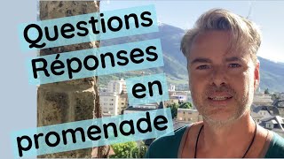 Vos Questions et mes Réponses en promenade  spiritualité psychologie [upl. by Anuayek]