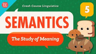 Semantics Crash Course Linguistics 5 [upl. by Josephine]