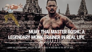 Ajarn Gae Muay Thai Master Roshi  A Legendary Monk Trainer in Real Life [upl. by Ntsuj]