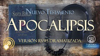 EL APOCALIPSIS AUDIO BIBLIA 📗 REINA VALERA Versión RV95 DRAMATIZADO [upl. by Markman]