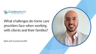 What challenges do home care providers face when working with clients and their families [upl. by Ajar128]