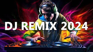 DJ REMIX 2024  Mashups amp Remixes of Popular Songs 2024  DJ Disco Remix Club Music Songs Mix 2024 [upl. by Aciruam243]