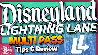 Whats NEW with Lightning Lane Multi Pass at Disneyland  Tips amp Tricks [upl. by Silvana]