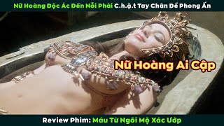 Review Phim Vì quá Quyến Rũ và Độc Ác nên Nữ Hoàng bị lấy mất tay chân để Phong Ấn [upl. by Erlin]