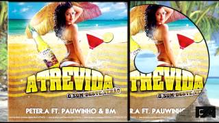 Pauwinho amp BM  Atrevida ♪ Prod PeterA [upl. by Inness]