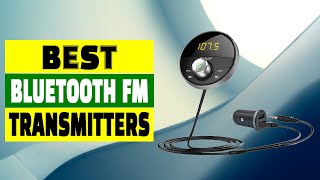 Top 3 Best Bluetooth FM Transmitters for Cars [upl. by Nalorac]